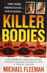 Killer Bodies: A Glamorous Bodybuilding Couple a Love Triangle and a