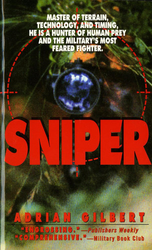 Sniper: The Skills the Weapons and the Experiences