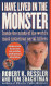 I Have Lived in the Monster: Inside the Minds of the World's Most