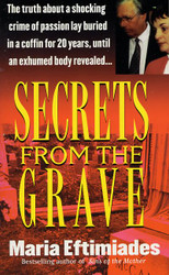 Secrets from the Grave (St. Martin's True Crime Library)