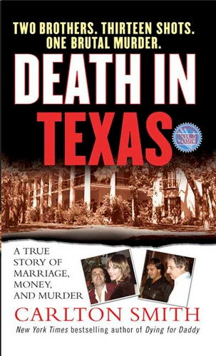 Death in Texas: A True Story of Marriage Money and Murder