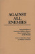 Against All Enemies: Interpretations of American Military History