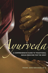 Ayurveda: A Comprehensive Guide to Traditional Indian Medicine for