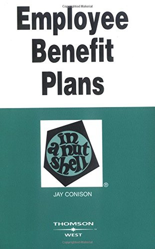 Employee Benefit Plans in a Nutshell (Nutshells)