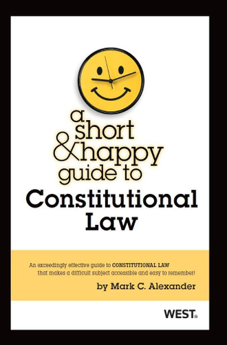 A Short & Happy Guide to Constitutional Law