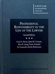 Professional Responsibility in the Life of the Lawyer