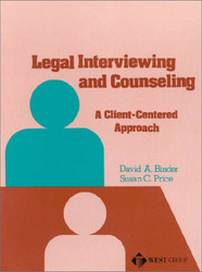 Legal Interviewing and Counseling: A Client-Centered Approach