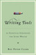 Writing Tools: 50 Essential Strategies for Every Writer