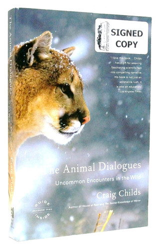 The Animal Dialogues: Uncommon Encounters in the Wild