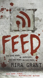 Feed (Newsflesh Book 1)