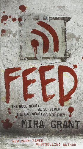 Feed (Newsflesh Book 1)