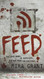 Feed (Newsflesh Book 1)