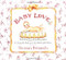 Baby Love: A Keepsake Book from the Heart of the Home
