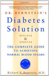 Dr. Bernstein's Diabetes Solution: The Complete Guide to Achieving