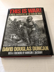 This Is War!: A Photo-Narrative of the Korean War