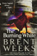 The Burning White (Lightbringer 5)