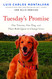 Tuesday's Promise: One Veteran One Dog and Their Bold Quest to Change Tuesday's Promise: One Veteran One Dog and Their Bold Quest to Change