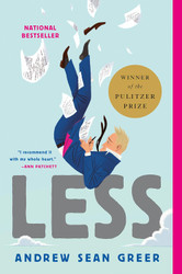 Less: A Novel (The Arthur Books 1) (The Arthur Less Books 1)