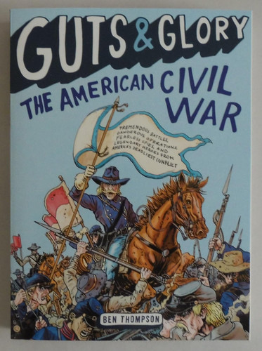 Guts & Glory: The American Civil War (Guts & Glory 1)