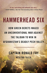 Hammerhead Six: How Green Berets Waged an Unconventional War Against