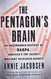 The Pentagon's Brain: An Uncensored History of DARPA America's