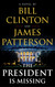 The President Is Missing: A Novel