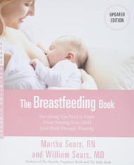 The Breastfeeding Book: Everything You Need to Know About Nursing