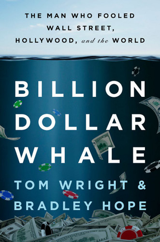 Billion Dollar Whale: The Man Who Fooled Wall Street Hollywood and