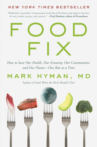 Food Fix: How to Save Our Health Our Economy Our Communities and Our