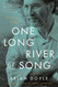 One Long River of Song: Notes on Wonder One Long River of Song: Notes on Wonder