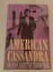 American Cassandra: The Life of Dorothy Thompson