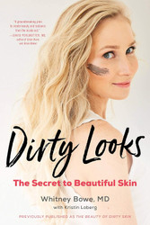 Dirty Looks: The Secret to Beautiful Skin