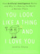 You Look Like a Thing and I Love You