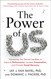 The Power of Us: Harnessing Our Shared Identities to Improve