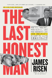 The Last Honest Man: The CIA the FBI the Mafia and the Kennedys and