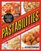Pastabilities: The Ultimate STEP-BY-STEP Pasta Cookbook: Simple