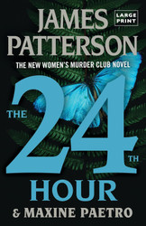 The 24th Hour: Is This The End? (Women's Murder Club Thrilsler)