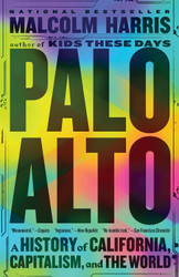 Palo Alto: A History of California Capitalism and the World