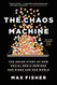 The Chaos Machine: The Inside Story of How Social Media Rewired Our