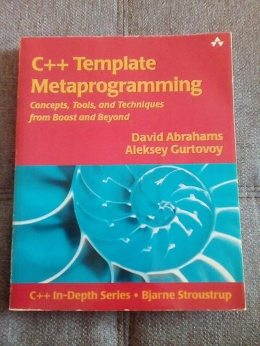C++ Template Metaprogramming: Concepts Tools and Techniques from