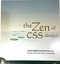 The Zen of CSS Design: Visual Enlightenment for the Web