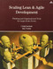 Scaling Lean & Agile Development: Thinking and Organizational Tools