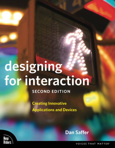 Designing for Interaction: Creating Innovative Applications and