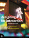 Designing for Interaction: Creating Innovative Applications and