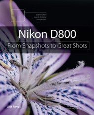 Nikon D800: From Snapshots to Great Shots