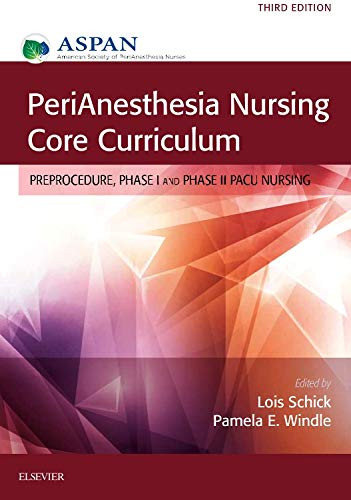 PeriAnesthesia Nursing Core Curriculum: Preprocedure Phase I and
