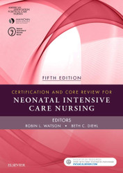 Certification and Core Review for Neonatal Intensive Care Nursing