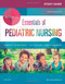 Study Guide for Wong's Essentials of Pediatric Nursing