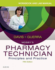 Workbook and Lab Manual for Mosby's Pharmacy Technician: Principles
