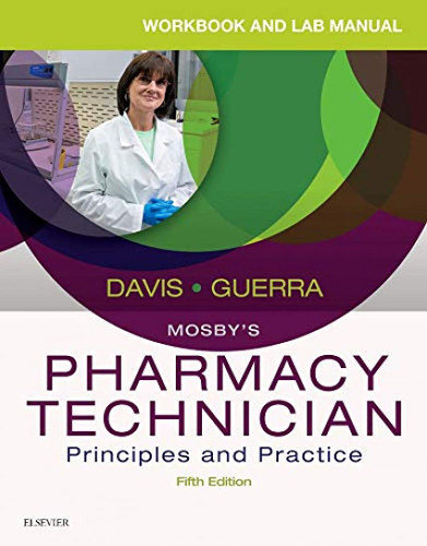 Workbook and Lab Manual for Mosby's Pharmacy Technician: Principles